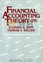 FINANCIAL ACCOUNTING THEORY THIRD EDITION   1985  PDF电子版封面  0070727910  STEPHEN A.ZEFF 