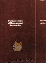 FUNDAMENTALS OF MANAGEMENT ACCOUNTING THIRD EDITION   1981  PDF电子版封面    ROBERT N.ANTHONY 