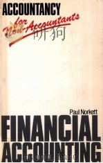 ACCOUNTANCY FOR NON-ACCOUNTANTS VOLUME 1 FINANCIAL ACCOUNTING   1981  PDF电子版封面  0582412072  PAUL NORKETT 