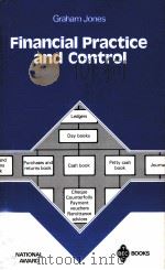 FINANCIAL PRACTICE AND CONTROL   1982  PDF电子版封面  0712106405  GRAHAM JONES 
