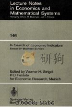 LECTURE NOTES IN ECONOMICS AND MATHEMATICAL SYSTEMS 146 IN SEARCH OF ECONOMIC INDICATORS（1977 PDF版）