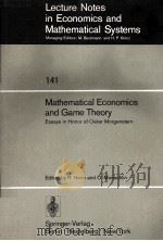 LECTURE NOTES IN ECONOMICS AND MATHEMATICAL SYSTEMS 141 MATHEMATICAL ECONOMICS AND GAME THEORY（1977 PDF版）