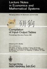 LECTURE NOTES IN ECONOMICS AND MATHEMATICAL SYSTEMS 203 COMPILATION OF INPUT-OUTPUT TABLES   1982  PDF电子版封面  3540115536  M.BECKMANN 