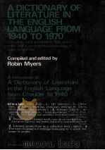 A DICTIONARY OF LITERATURE IN THE ENGLISH LANGUAGE FROM 1940 TO 1970 COMPLETE WITH ALPHABETICAL TITL   1978  PDF电子版封面  0080180507   
