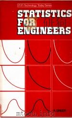 ST(P) TECHNOLOGY TODAY SERIES STATISTICS FOR ENGINESSRS   1979  PDF电子版封面  0859504956  A.GREER 