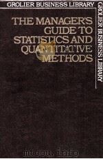 THE MANAGER'S GUIDE TO STATISTICS AND QUANTITATIVE METHODS   1980  PDF电子版封面  0717285111   