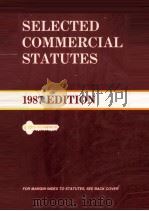 SELECTED COMMERCIAL STATUTES 1987 EDITION（1987 PDF版）