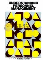 UNDERSTANDING PERSONNEL MANAGEMENT   1982  PDF电子版封面  0030456711  THOMAS H.STONE 