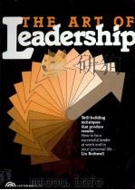 THE ART OF LEADERSHIP SKILL-BUILDING TECHNIQUES THAT PRODUCE RESULTS   1983  PDF电子版封面  0130470929  LIN BOTHWELL 