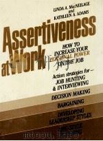 ASSERTIVENESS AT WORK HOW TO INCREASE YOUR PERSONAL POWER ON THE JOB（1982 PDF版）