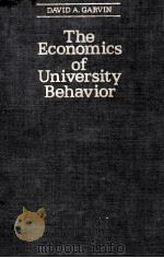 THE ECONOMICS OF UNIVERSITY BEHAVIOR   1980  PDF电子版封面  0122765508  DAVID A.GARVIN 