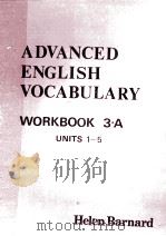ADVANVED ENGLISH VOCABULARY WORKBOOK 3.A UNITS 1-5   1975  PDF电子版封面    HELEN BARNARD 