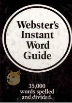 WEBSTER'S INSTANT WORD GUIDE   1980  PDF电子版封面  0877792739  A MERRIAM-WEBSTER 