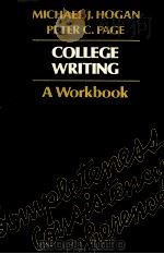 COLLEGE WRITING A WORKBOOK   1981  PDF电子版封面    MICHAEL J.HOGAN 