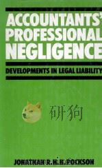 ACCOUNTANTS' PROFESSIONAL NEGLIGENCE DEVOLOPMENTS IN LEGAL LIABILITY   1982  PDF电子版封面  0333278453   