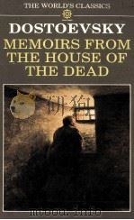 FEDOR DOSTOEVSKY MEMOIRS FROM THE HOUSE OF THE DEAD   1983  PDF电子版封面  0192816136   
