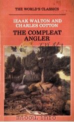 IZAAK WALTON AND CHARLES COTTON THE COMPLEAT ANGLER   1982  PDF电子版封面  0192815113   