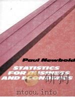 STATISTICS FOR BUSINESS AND ECONOMICS   1984  PDF电子版封面  0138451400  PAUL NEWBOLD 
