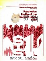 POPULATION PROFILE OF THE UNITED STATES:1980   1981  PDF电子版封面     