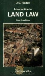INTRODUCTION TO LAND LAW:FOURTH EDITION   1988  PDF电子版封面  040664845X  J.G.RIDDALL MA 
