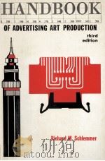HANDBOOK OF ADVERTISING ART PRODUCTION THIRD EDITION   1984  PDF电子版封面  0133726800  RICHARD M.SCHLEMMER 