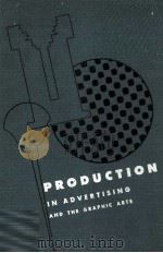 PRODUCTION IN ADVERTISING AND THE GRAPHIC ARTS   1958  PDF电子版封面    DAVID HYMES 