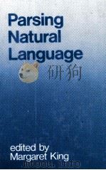 PARSING NATURAL LANGUAGE   1983  PDF电子版封面  0124082807   