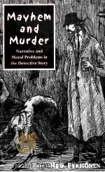 MAYHEM AND MURDER: NARRATIVE AND MORAL PROBLEMS IN THE DETECTIVE STORY   1999  PDF电子版封面  080208267X  HETA PYRHONEN 