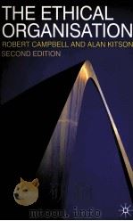 THE ETHICAL ORGANISATION SECOND EDITION   1996  PDF电子版封面  0333994213   