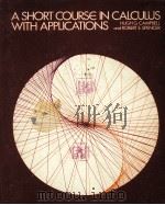 A SHORT COURSE IN CALCULUS WITH APPLICATIONS   1973  PDF电子版封面  0023185902   