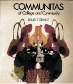 COMMUNITAS OF COLLEGE AND COMMUNITY   1972  PDF电子版封面    LOUIS T.GRANT 