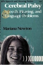 CEREBRAL PALSY SPEECH HEARING AND LANGUAGE PROBLEM   1976  PDF电子版封面  0822018195   