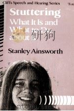 STUTTERING WHAT IT IS AND WHAT T ODO ABOUT IT   1974  PDF电子版封面  0822018055   