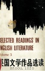 SELECTED READINGS IN ENGLISH LITERATURE VOLUME 3     PDF电子版封面    CHEN JIA 