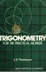 TIRGONOMKETRY FOR THE PRACTICAL WORKER 4TH EDITION（1981 PDF版）