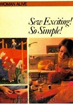 WOMAN ALIVE SEW EXCITING SO SIMPLE   1974  PDF电子版封面     