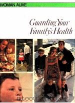 GUARDING YOUR FAMILY'S HEALTH（1974 PDF版）