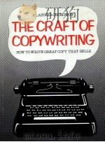THE CRAFT OF COPY WRITING HOE TOWRITE GREAT COPY THAT SELLS（1982 PDF版）
