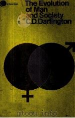 THE EVOLUTION OF MAN AND SOCIETY   1969  PDF电子版封面    C.D.DARLINGTON 