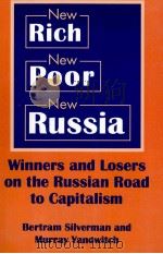 NEW RICH NEW POOR NEW RUSSIA WINNERS AND LOSERS ON THE RUSSIAN ROAD TO CAPITALISM（1997 PDF版）