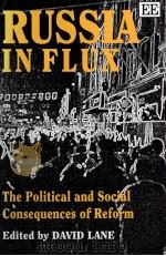 RUSSIA IN FLUX THE POLITICAL AND SOCIAL CONSEQUENCES OF REFORM（1992 PDF版）