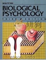 BIOLOGICAL PSYCHOLOGY THIRD EDITION   1988  PDF电子版封面  0534084664  JAMES W.KALAT 
