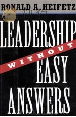 LEADERSHIP WITHOUT EASY ANSWERS   1994  PDF电子版封面    RONALD A.HEIFETZ 