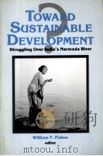 toward sustainable development struggling over india's narmada river（1995 PDF版）