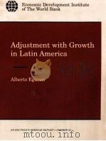 ADJUSTMENT WITH GROWTH IN LATIN AMERICA（1990 PDF版）