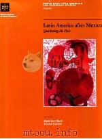 LATIN AMERICA AFTER MEXICO QUICKENING THE PACE   1996  PDF电子版封面  0821336290   