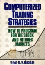 COMPUTERIZED TRADING STRATEGIES HOW TO PROGRAM FOR THE STOCK AND FUTURES MARKETS（1988 PDF版）