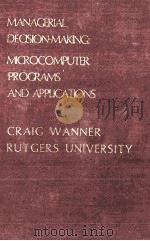 MANAGERIAL DECISIONMAKING MICROCOMPUTER PROGRAMS AND APPLICATIONS（1983 PDF版）