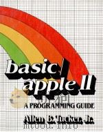 BASIC APPLE 2 A PROGRAMMING GUIDE   1983  PDF电子版封面  0030617693   