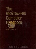 THE MCGRAW HILL COMPUTER HANDBOOK   1983  PDF电子版封面  0070279721  HARRY HELMS 